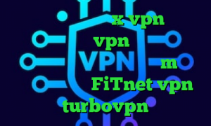 دانلود اپلیکیشن x vpn برای اندروید خرید vpn صبا نت آنتی فیلتر برای تبلت تیک تاک حرف m آدرس سایت وی پی ان FiTnet vpn turbovpn