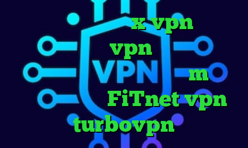 دانلود اپلیکیشن x vpn برای اندروید خرید vpn صبا نت آنتی فیلتر برای تبلت تیک تاک حرف m آدرس سایت وی پی ان FiTnet vpn turbovpn