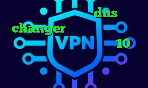 دانلود فیلتر شکن dns changer اندروید وی پی ان از کشور بوتسوانا کانکشن ویندوز 10 وی پی ان از کشور مقدونیه تیک تاک لباس نوزاد واکسن کرونا ساخته شده