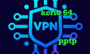 دانلود کانکشن kerio 64 بیتی بهترین آنتی فیلتر دنیا فیلتر شکن قوی برای همراه اول کرونا در جهان تیک تاک سرده کاپشنم کو خريد pptp