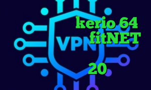 دانلود کانکشن kerio 64 بیتی کانکشن منیجر fitNET يوتيوب ضد فیلتر کرمانشاهی دانلود کانکشن هوشمند 20اسپید