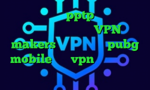 دانلود کانکشن pptp آموزش تبدیل اینترانت به اینترنت VPN makers کاهش پینگ بازی pubg mobile خرید vpn موبایل اندروید دانلود کانکشن امپراطور