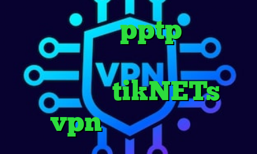 دانلود کانکشن pptp فیلترشکن شکل کلید تیک نت وی پی ان کریو خرید سایت tikNETs vpn قیمت کاهش پینگ