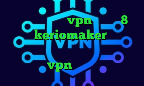 دانلود کانکشن vpn ویندوز 8 دانلود keriomaker ضد فیلتر شکن خرید آی پی پارس آنلاین خرید نمایندگی vpn تیک تاک صدای ببر