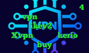 دانلود کانکشن سیسکو برای اندروید 4 خرید vpn کاسپین ساخت کانکشن هوشمند ikev2 خرید اکانت Xvpn خرید کریو kerio buy