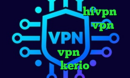 دانلود کانکشن هوشمند hivpn ایرانسل و فیلترشکن خرید vpn و کریو کاهش پینگ در گیم رنجر دانلود کانکشن ماهان vpn خرید یوزر و پسورد kerio