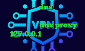 رفع تحریم با dns خرید آی پی پاکستان ضد فیلتر خرید یک فیلتر شکن قوی برای ال جی dns proxy 127.0.0.1 وی پی ان از کشور ارمنستان