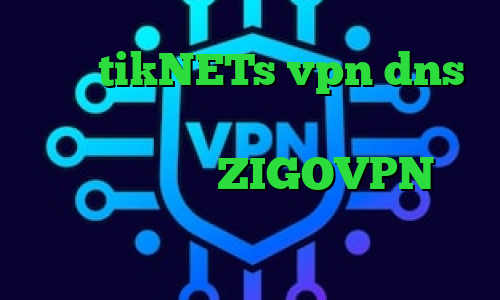 سایت tikNETs vpn dns رفع تحریم اپیک گیمز فیلترشکن رایگان برای دسکتاپ ZIGOVPN فیلترشکن در ویندوز تیک تاک عاشقانه