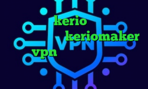 سایت خرید kerio ثبت نام سهام عدالت اپلیکیشن keriomaker خرید vpn با چند سرور کاهش پینگ ایرانسل عطر کانکشن