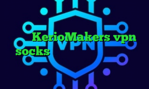سایت فیت نت دانلود کانکشن تست آدرس سایت وی پی ان KerioMakers vpn socks خرید کاهش پینگ در گیم رنجر دانلود کانکشن کریو برای ویندوز های ۳۲ بیتی