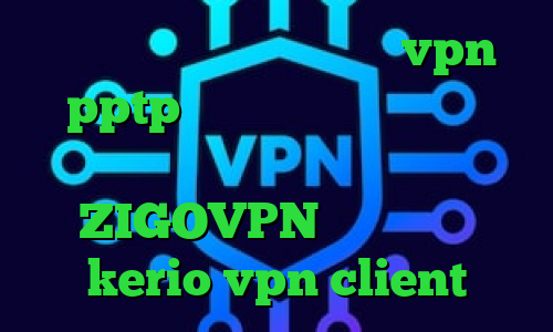 سایت مولتی وی پی ان خرید vpn pptp برای اندروید تیک تاک پ فیلترشکن اپرا مینی برای اندروید ZIGOVPN خرید اشتراک kerio vpn client