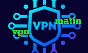 شر کانکشن فیلترشکن پرسرعت قوی تیک تاک تغییر چهره matin vpn سجام کانکشن رایگان ایرانسل