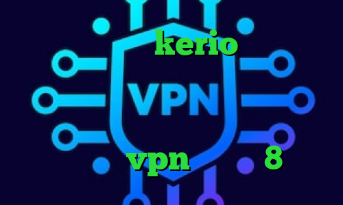 فروش فیلترشکن kerio تیک تاک ع اکانت تبدیل اینترانت به اینترنت ضد فیلتر تور ریموت کانکشن دانلود کانکشن vpn ویندوز 8