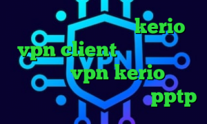 فیلتر شکن ساده خرید kerio vpn client فیلتر شکن گرگ خرید شارژ vpn kerio تغییر ای پی کشور خرید فیلترشکن pptp