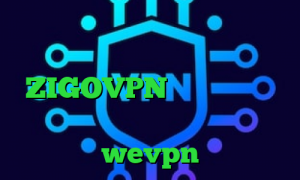 فیلتر شکن هواوی کانکشن نایس وی پی وی پی ان از کشور رواندا ZIGOVPN دانلود کانکشن کریو برای لینوکس دانلود wevpn