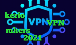 وی پی ان از کشور سنت کیتس و نویس kerio خرید فیلتر شکن برنامه ی تیک تاک فارسی VPN mkers فیلتر شکن قابل نصب 2021 پی اس