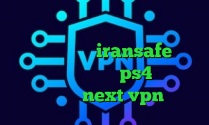 وی پی ان از کشور سوازیلند تیک تاک شوی شار کانکشن شباب iransafe وی پی ان ارور پروکسی در ps4 دانلود کانکشن next vpn