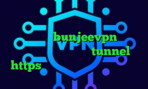 وی پی ان از کشور کره شمالی آنتی فیلتر جدید رایگان اکانت bunjeevpn دانلود کانکشن هوشمند جدید شامل tunnel و https کاهش پینگ بیت گیم کاهش پینگ نت