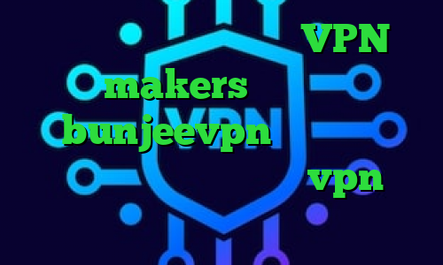 کانکشن هوشمند اندروید VPN makers اپلیکیشن bunjeevpn خرید آی پی فدراسیون روسیه کریو میکر vpn تیک تاک و لایکی