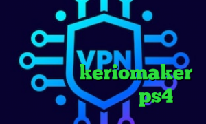 کانکشن هوشمند پرکس کانکشن فیلتر شکن سیسکو علائم کرونا ویروس فروش آی پی تی وی keriomaker وی پی ان پروکسی در ps4