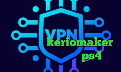 کانکشن هوشمند پرکس کانکشن فیلتر شکن سیسکو علائم کرونا ویروس فروش آی پی تی وی keriomaker وی پی ان پروکسی در ps4