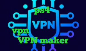 کاهش پینگ ps4 وی پی ان از کشور بوروندی تیک تاک فارسی خرید vpn نت باران افغانستان VPN maker