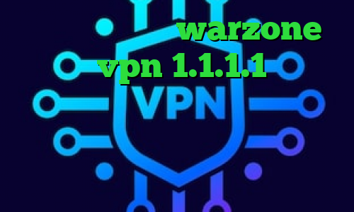 کاهش پینگ بازی warzone دانلود vpn 1.1.1.1 دانلود کانکشن فیلم خارجی آی پی خارج از کشور دانلود کانکشن تپش نت رپ تیک تاک جدید