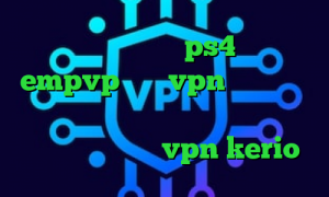 کاهش پینگ فورتنایت ps4 اپلیکیشن empvp خرید vpn قانونی است دانلود کانکشن جم ساکس دانلود کانکشن ماهان خرید شارژ vpn kerio