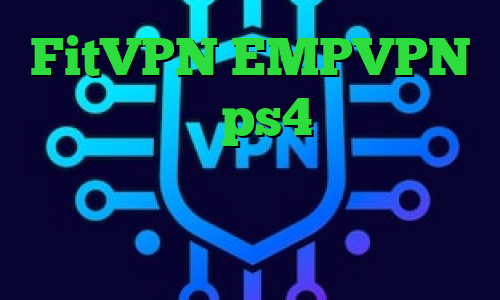FitVPN EMPVPN کانال پروکسی ps4 وی پی ان از کشور تونگا خرید آی پی سوریه ضد فیلتر من و تو