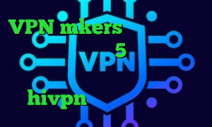 VPN mkers پینگ مناسب گیم متن اهنگ تیک تاک 5شنبه وی پی ان از کشور نیوزلند کانکشن هوشمند hivpn خرید آی پی پروکسی