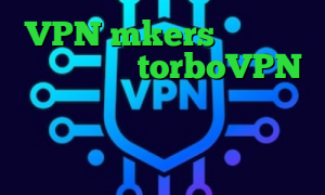 VPN mkers کاهش پینگ تضمینی سایت torboVPN تیک تاک و لایکی رپ تیک تاک سرده کاپشنم کو خرید آی پی استاتیک همراه اول