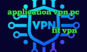 application vpn pc ساکس رایگان برنامه ی تیک تاک تیک تاک خنده دار اپارات سایت fit vpn وی پی ان از کشور جمهوری دومینیکن