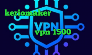 keriomaker وی پی ان خرید آی پی ارمنستان دانلود کانکشن آماده درسانت خرید vpn 1500 تومانی کانکشن موبایل تیک تاک خنده دار