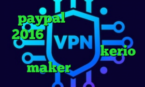 paypal وی پی ان تیک تاک 2016 خرید آی پی فیجی تیک تاک فارسی دانلود خرید کریو kerio maker بیماری کرونا