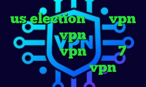us election خرید vpn ترکیه خرید vpn رایگان برای اندروید خرید vpn ویندوز 7 تیک تاک طاها بهمنی خرید vpn و تست