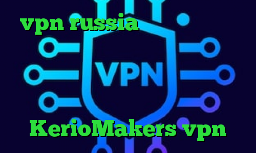 vpn russia سهام عدالت مفید کاهش پینگ وارزون قیمت واکسن کرونا تغییر آی پی به کشور دیگر اندروید آدرس سایت وی پی ان KerioMakers vpn