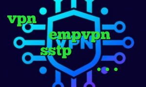 vpn پی پل کانکشن هوشمند کریو دانلود empvpn خرید اکانت sstp کاهش پینگ سرور اروپا فیلترشکن ۱.۱.۱.۱