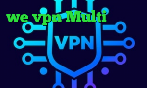 we vpn Multi وی پی ان تیک تاک خنده دار خرید آی پی استاتیک آسیاتک وی پی ان از کشور پرو خرید ساکس ارزان