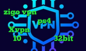 zigo vpn تیک تاک عاشقانه غمگین چگونه پروکسی ps4 را فعال کنیم Xvpn آنتی فیلتر برای ویندوز 10 دانلود کانکشن 32bit