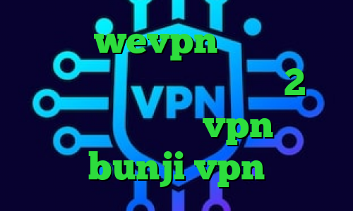 آدرس wevpn فیلتر شکن دسکتاپ فیلتر شکن گرگ قرمز 2بینی از تیک تاک خرید vpn هلند bunji vpn