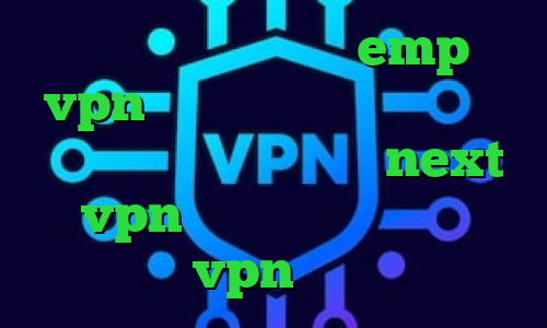 آدرس سایت وی پی ان emp vpn امار کرونا کاهش پینگ بیت گیم دانلود کانکشن جدید next vpn تیک تاک دانلود خرید vpn تونل
