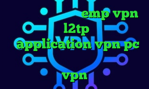 آدرس سایت وی پی ان emp vpn خرید فیلتر شکن l2tp فیلتر شکن سریع ت application vpn pc خرید آی پی دومینیکا خرید اپلیکیشن vpn