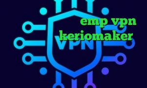 آدرس سایت وی پی ان emp vpn نقاشی کرونا keriomaker دانلود کانکشن قدیمی کریو تیک تاک ضد فیلتر کانکشن لیمیتد