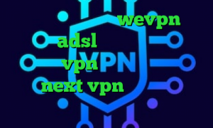 آدرس سایت وی پی ان wevpn نصب کانکشن adsl ارزش سهام عدالت من خرید vpn برای لومیا خرید شارژnext vpn فیلترشکن نسخه ویندوز