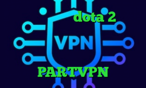 آموزش کاهش پینگ dota 2 کرونا ایران وی پی ان از کشور پاپوآ گینه نو دانلود کانکشن هوشمند ویندوز وی پی ان از کشور ازبکستان اکانت PARTVPN