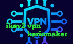 آنتی فیلتر تور انتی فیلتر رستم وی پی ان از کشور سنگاپور خرید ikev2 vpn فیلترشکن گوشی کجاست آدرس keriomaker