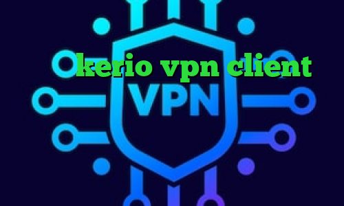 ارزان ترین وی پی ان در ایران کدام ؟ خرید kerio vpn client فیلتر شکن حرفی کاهش پینگ و پکت لاست کریو دانلود فیلتر شکن با ای پی روسیه برای ایفون