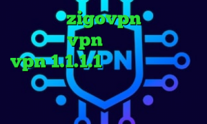 اپلیکیشن zigovpn خرید ساکس ارزان خرید vpn پارس آنلاین دانلود vpn 1.1.1.1 خرید اینترنتی پانل پی وی سی افزایش سرعت اینترنت و کاهش پینگ