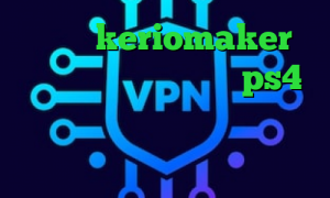 اکانت keriomaker کانکشن ماکروفر پروکسی ps4 رایگان وی پی ان از کشور کرواسی اگاه انلاین ساکس۵