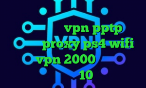 بهترین روش برای تلگرام کانکشن فیلتر شکن سیسکو خرید vpn pptp برای اندروید proxy ps4 wifi خرید vpn 2000 کاهش پینگ ویندوز 10
